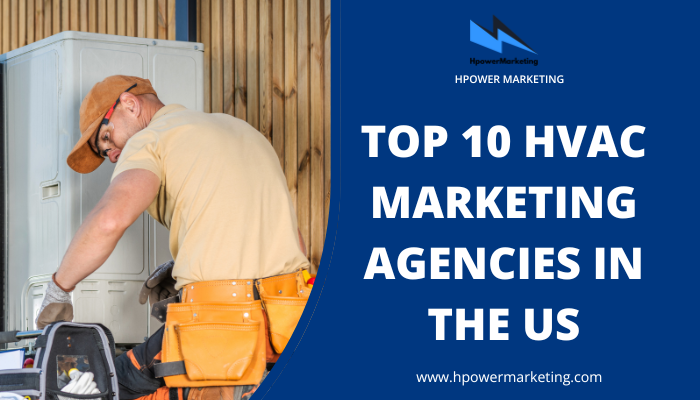 Top 10 HVAC Marketing Agencies in the US - HPOWER MARKETING